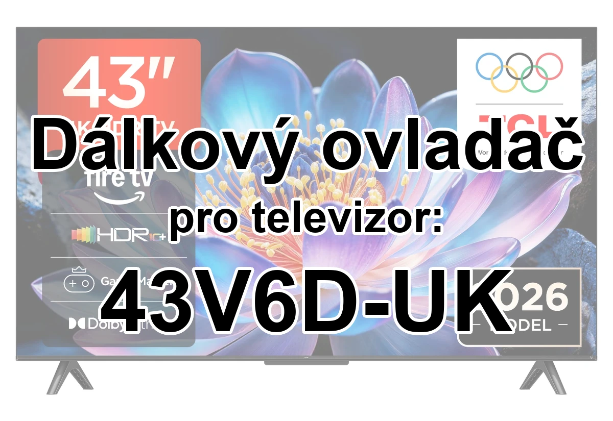 TCL 43V6D-UK náhradní dálkový ovladač pro seniory