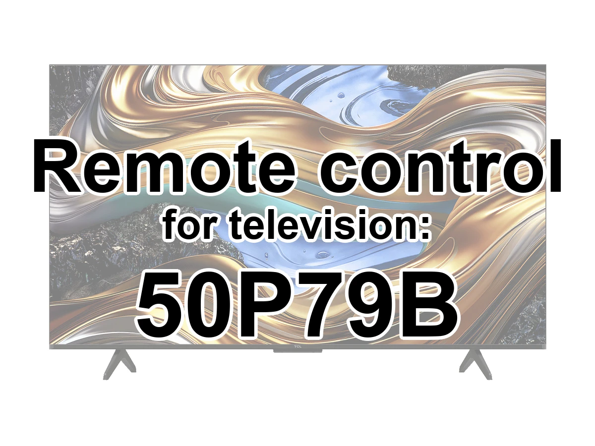 TCL 50P79B original remote control