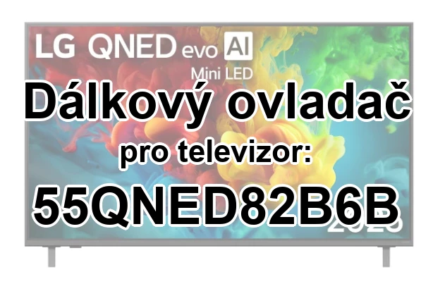 LG 55QNED82B6B náhradní dálkový ovladač pro seniory