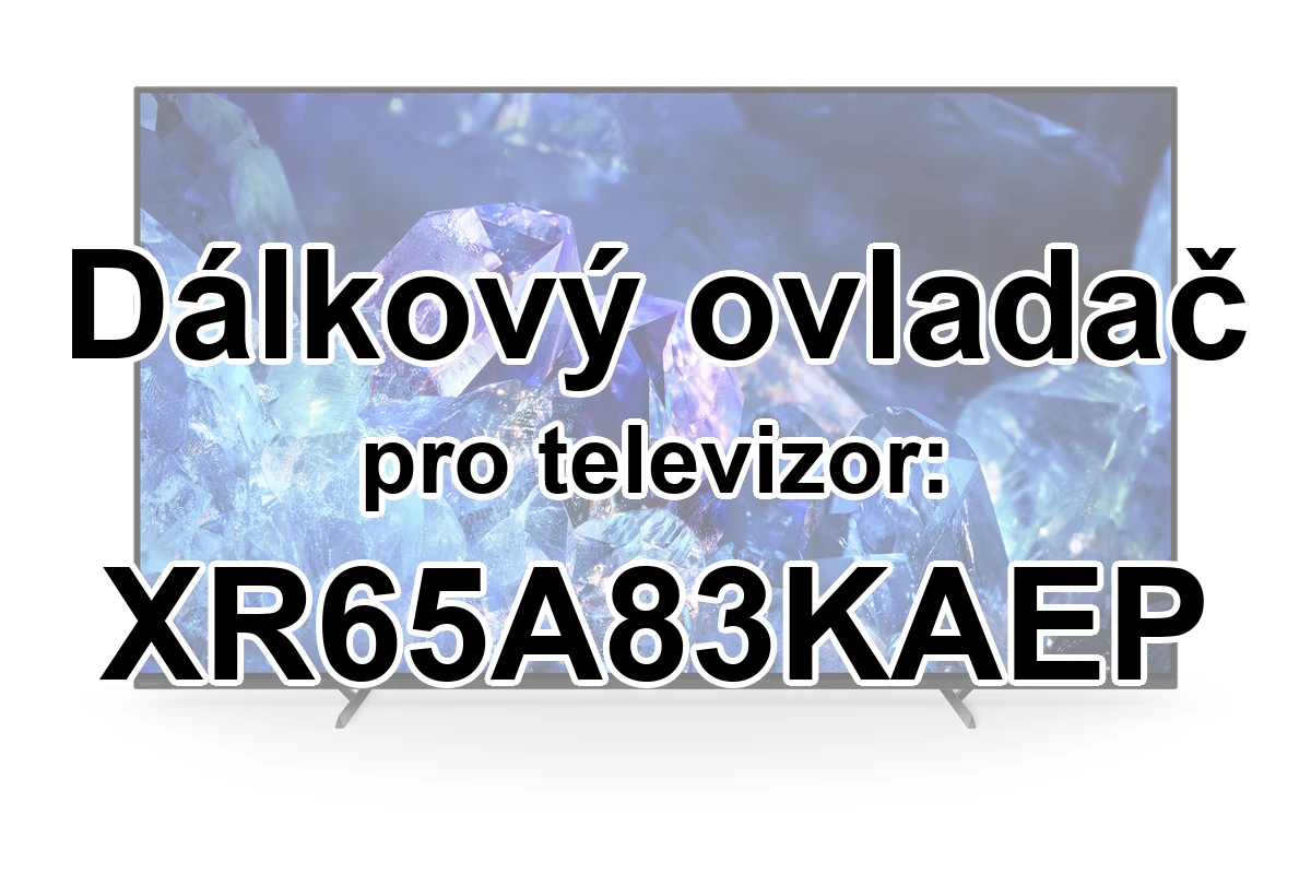 Sony XR65A83KAEP náhradní dálkový ovladač pro seniory