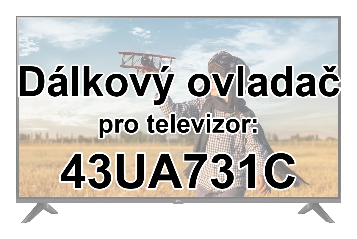 LG 43UA731C náhradní dálkový ovladač jiného vzhledu