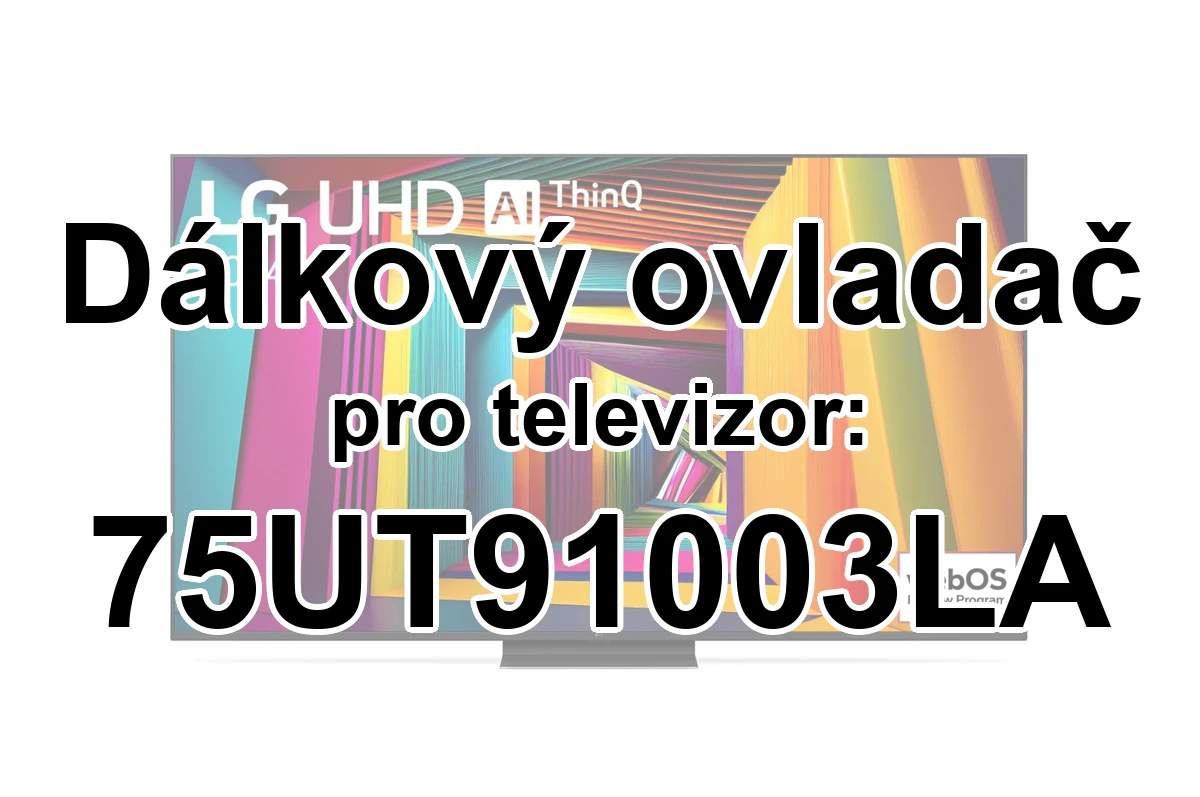 LG 75UT91003LA náhradní dálkový ovladač jiného vzhledu
