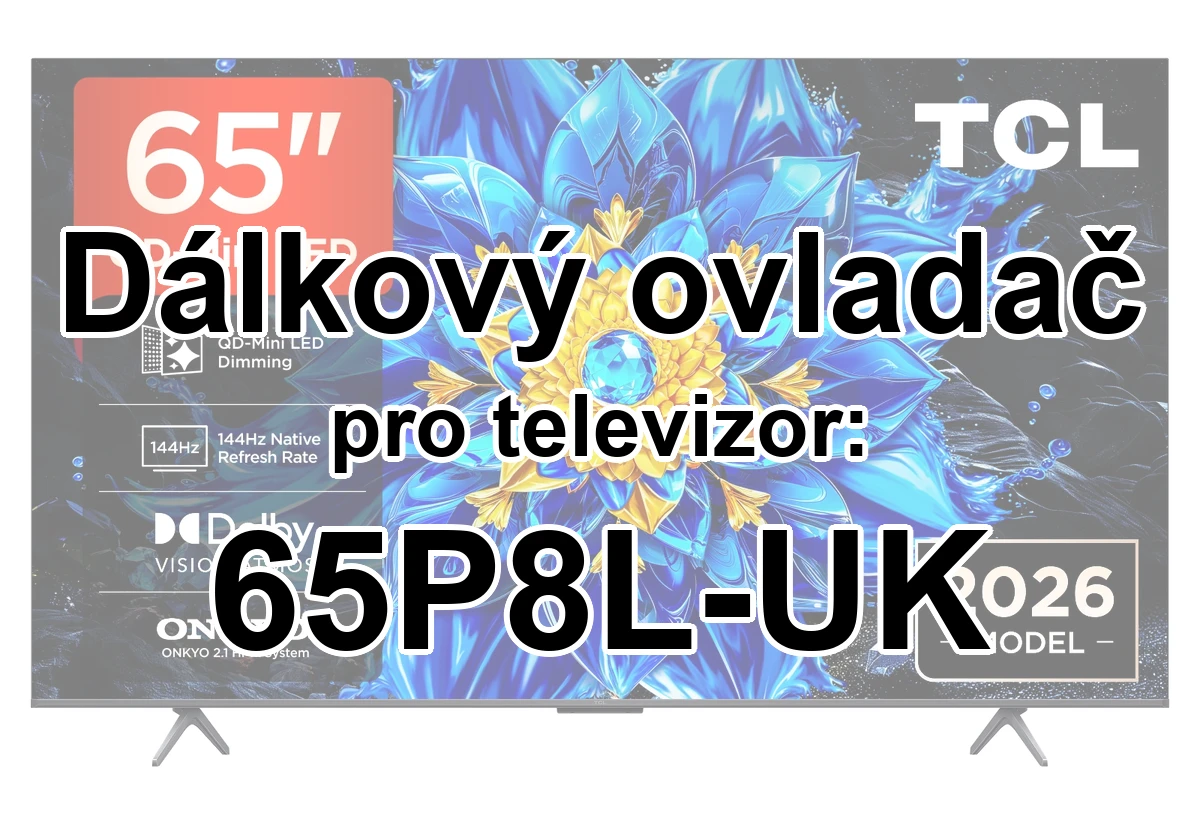 TCL 65P8L-UK originální dálkový ovladač