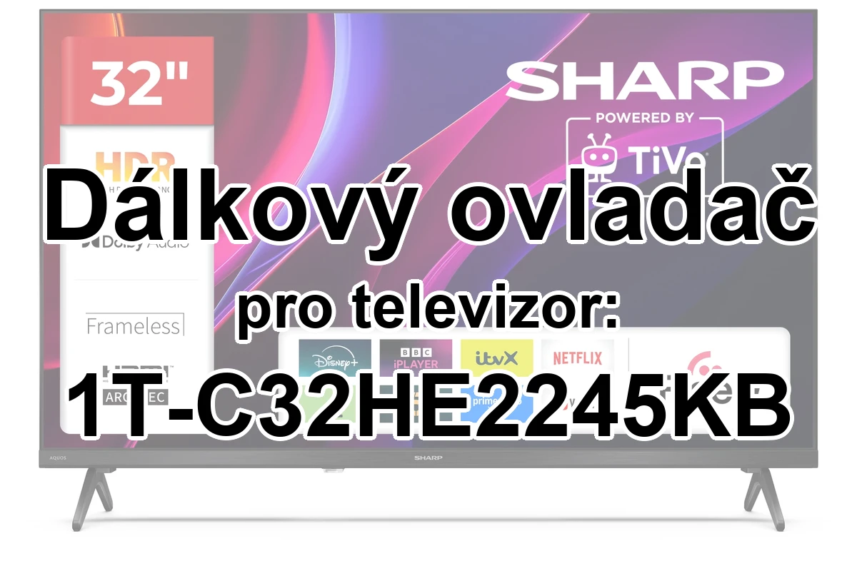 Sharp 1T-C32HE2245KB originální dálkový ovladač