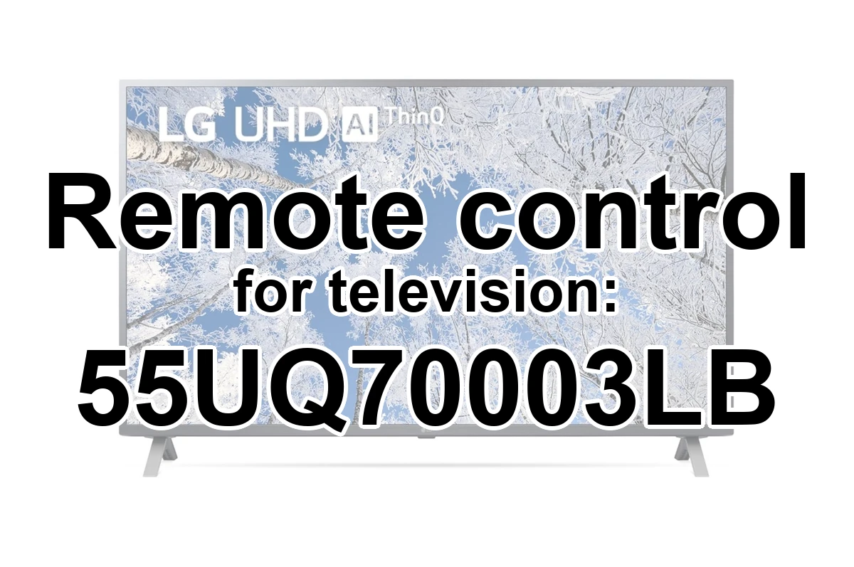 LG 55UQ70003LB replacement remote control different look